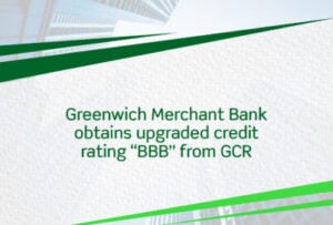 GCR Upgrades Greenwich Merchant Bank’s Credit Rating to “BBB” With A Stable Outlook